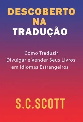 S C Scott - Descoberto Na Tradução, Inbunden. Tillgänglighet: Lägg i varukorg