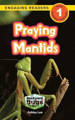 Ashley Lee - Praying Mantids, Inbunden