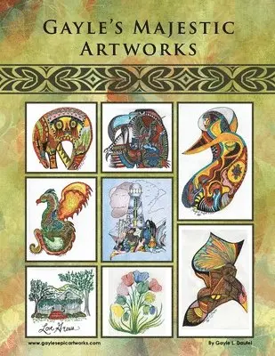 Gayle L Daufel - Gayle's Majestic Artworks, Häftad. Tillgänglighet: Lägg i varukorg