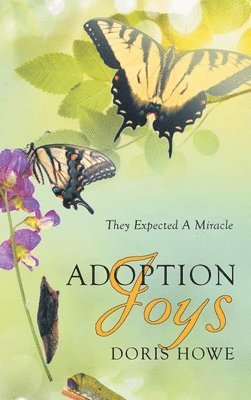 Doris Howe - Adoption Joys, Inbunden. Tillgänglighet: Lägg i varukorg