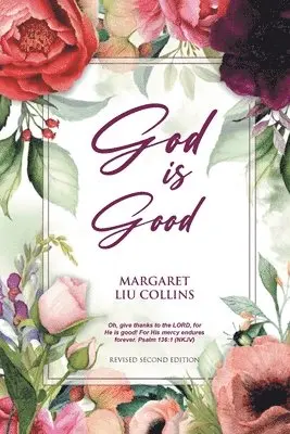 Margaret Liu Collins - God is Good, Häftad. Tillgänglighet: Lägg i varukorg