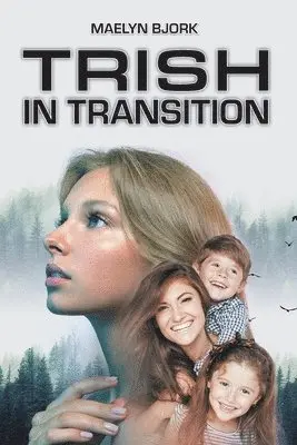 Maelyn Bjork - Trish in Transition, Häftad. Tillgänglighet: Lägg i varukorg