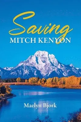 Maelyn Bjork - Saving Mitch Kenyon, Häftad. Tillgänglighet: Lägg i varukorg