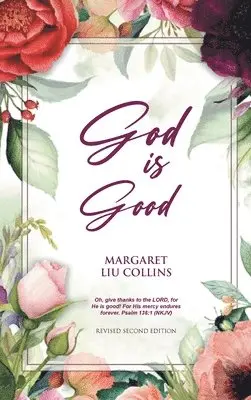 Margaret Liu Collins - God is Good, Inbunden. Tillgänglighet: Lägg i varukorg