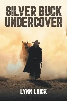 Lynn Luick - Silver Buck Undercover, Häftad. Tillgänglighet: Lägg i varukorg