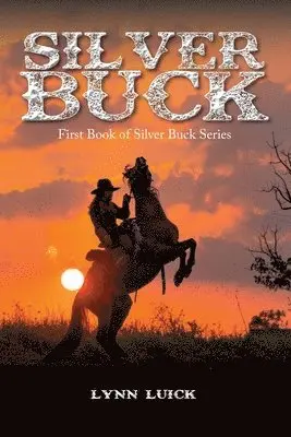 Lynn Luick - Silver Buck, Häftad. Tillgänglighet: Lägg i varukorg