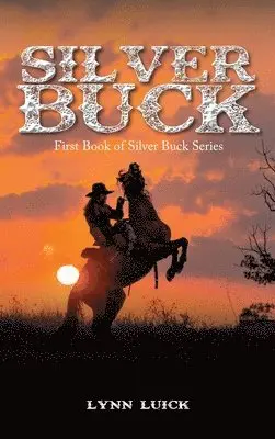 Lynn Luick - Silver Buck, Inbunden. Tillgänglighet: Lägg i varukorg