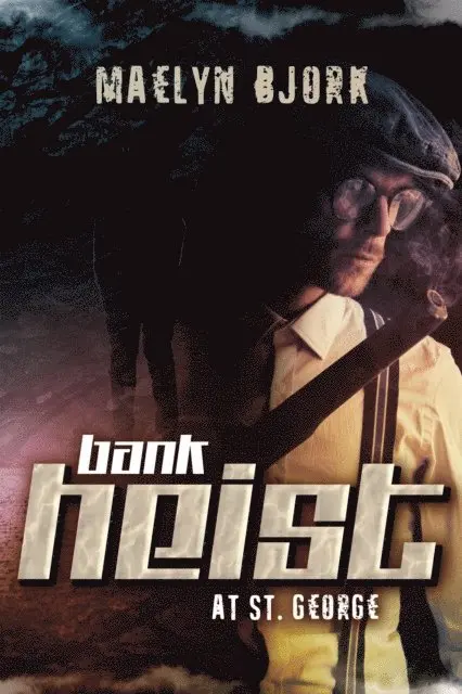 Maelyn Bjork - Bank Heist at St. George, E-bok. Tillgänglighet: Lägg i varukorg
