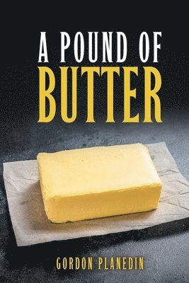 Gordon Planedin - Pound of Butter, Häftad