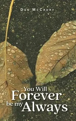 Dan McCrory - You Will Forever Be My Always, Inbunden. Tillgänglighet: Lägg i varukorg