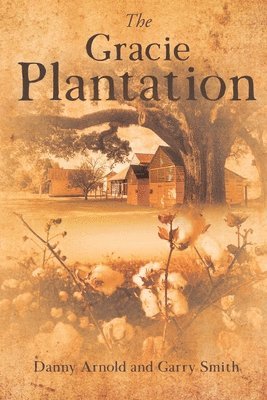 Danny Arnold, Garry Smith - Gracie Plantation, Häftad. Tillgänglighet: Lägg i varukorg