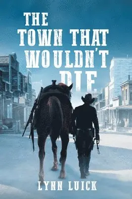 Lynn Luick - Town That Wouldn't Die, Häftad. Tillgänglighet: Lägg i varukorg