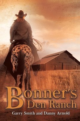 Garry Smith, Danny Arnold - Bonner's Den Ranch, Häftad. Tillgänglighet: Lägg i varukorg