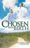 Vera Simpson Gaines - Chosen From Birth, Inbunden