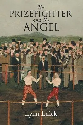 Lynn Luick - Prizefighter And The Angel, Häftad. Tillgänglighet: Lägg i varukorg