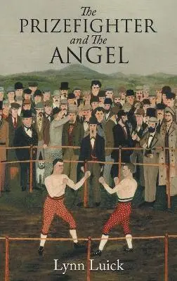 Lynn Luick - Prizefighter And The Angel, Inbunden. Tillgänglighet: Lägg i varukorg