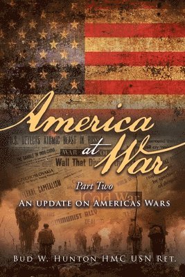 Hmc Usn Ret Bud W Hunton - America at War, Häftad. Tillgänglighet: Lägg i varukorg