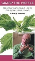 John W Weiser - Grasp the Nettle, Inbunden. Tillgänglighet: Lägg i varukorg