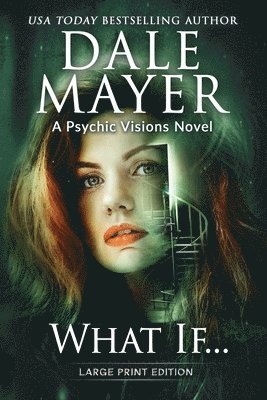 Dale Mayer - What If..., Häftad