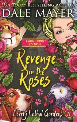 Dale Mayer - Revenge in the Roses, Inbunden