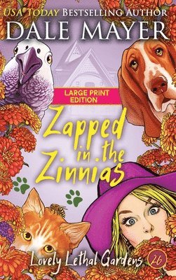 Dale Mayer - Zapped in the Zinnias, Inbunden