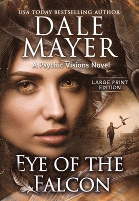 Dale Mayer - Eye of the Falcon, Inbunden