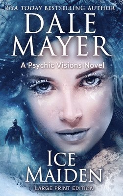 Dale Mayer - Ice Maiden, Inbunden