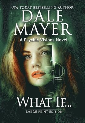 Dale Mayer - What If..., Inbunden