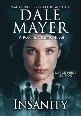 Dale Mayer - Insanity, Inbunden