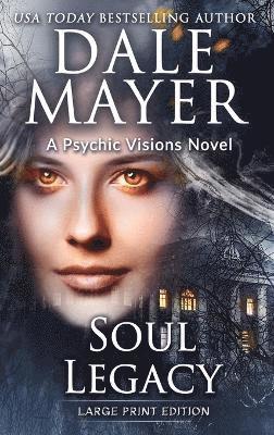 Dale Mayer - Soul Legacy, Inbunden