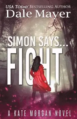 Dale Mayer - Simon Says... Fight, Häftad. Tillgänglighet: Lägg i varukorg