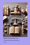 Mastering Business Law