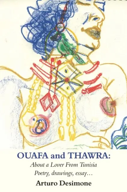 Arturo Desimone - Ouafa and Thawra: About a Lover from Tun, E-bok. Tillgänglighet: Lägg i varukorg