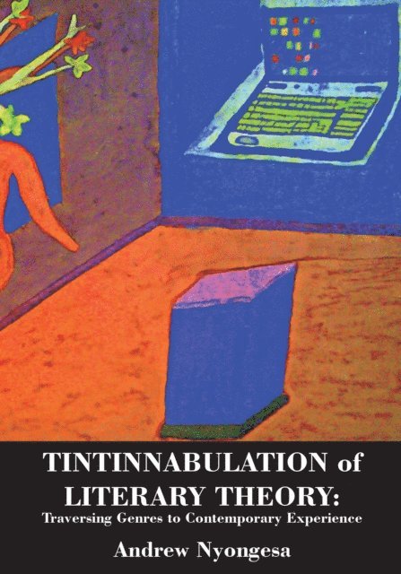 Andrew Nyongesa - Tintinnabulation of Literary Theory, E-bok. Tillgänglighet: Lägg i varukorg