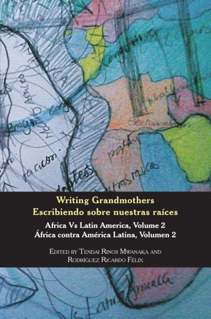 Ricardo F,lix, Rinos Mwanaka - Writing Grandmothers: Africa Vs Latin Am, E-bok