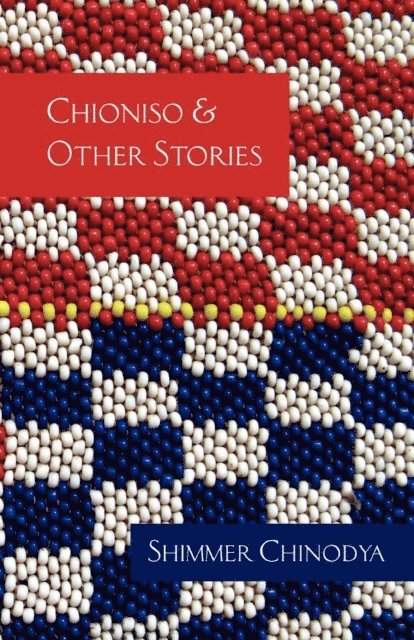 Shimmer Chinodya - Chioniso and Other Stories, E-bok