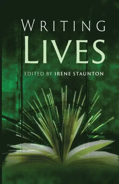 Irene Staunton - Writing Lives, E-bok. Tillgänglighet: Lägg i varukorg