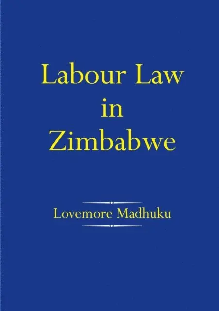 Lovemore Madhuku - Madhuku: Labour Law in Zimbabwe, E-bok. Tillgänglighet: Lägg i varukorg