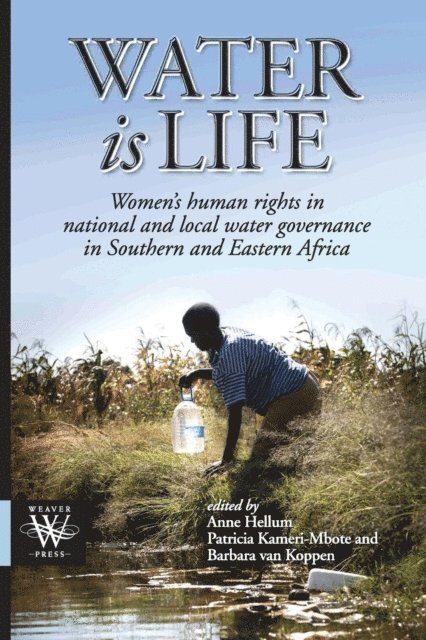 Patricia Kameri-Mbote, Anne Hellum - Water is Life, E-bok