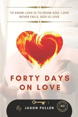 Jason Pullen - Forty Days On Love, Häftad. Tillgänglighet: Lägg i varukorg