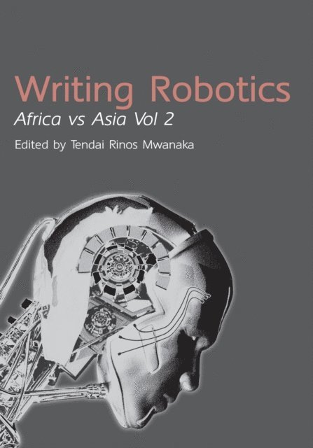 Rinos Mwanaka - Writing Robotics, E-bok