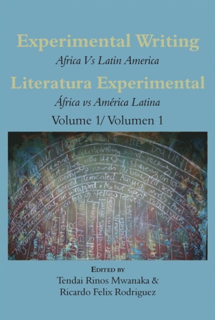 Felix Rodriguez, Rinos Mwanaka - Mwanaka: Experimental Writing, E-bok