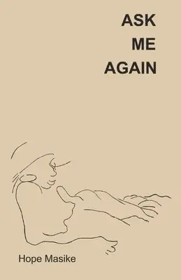 Hope Masike, Memory Chirere - Ask Me Again, Häftad. Tillgänglighet: Lägg i varukorg