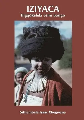 Sithembele Isaac Xhegwana - Iziyaca, Häftad. Tillgänglighet: Lägg i varukorg