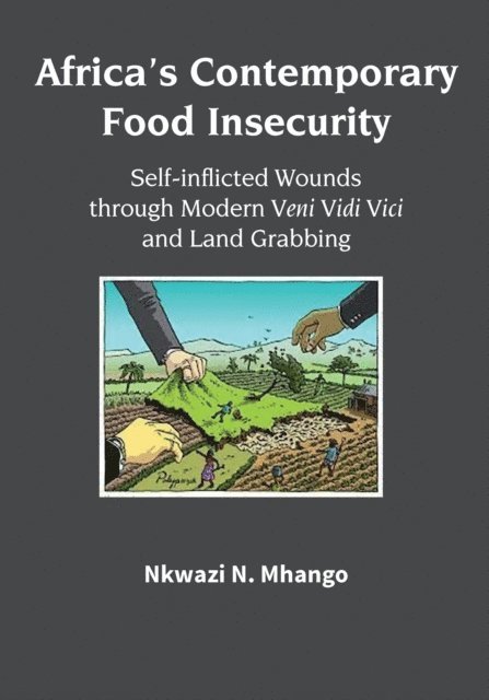 Nkwazi Mhango, Abigail George - Africa's Contemporary Food Insecurity, E-bok