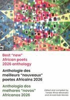 Tendai Rinos Mwanaka, Arnold Kobi Mondo - Best "new" African poets 2026 anthology/ Anthologie des meilleurs "nouveaux" poètes africains 2026/ Antologia dos melhores "novos" africanos 2026, Häftad. Tillgänglighet: Lägg i varukorg