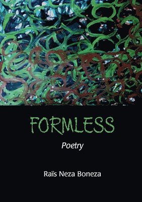 Raïs Neza Boneza - Formless, Häftad