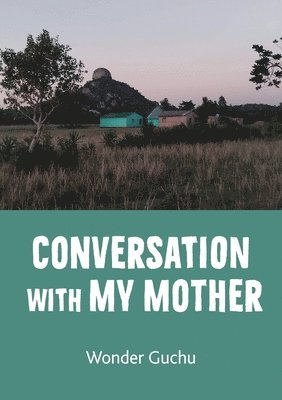 Wonder Guchu - Conversation With My Mother, Häftad. Tillgänglighet: Lägg i varukorg