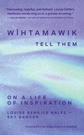 w�htamawik / Tell Them