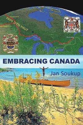 Jan Soukup - Embracing Canada, Häftad. Tillgänglighet: Lägg i varukorg
